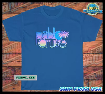 NEW Men's T-Shirt Pablo Cruise American Funny Logo Cotton SIZE S-5XL • $20