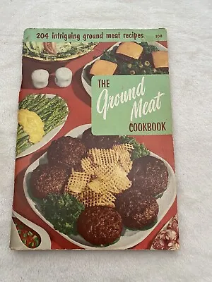 Vintage 1955 Paperback Ground Meat Cookbook. 204 Recipes. Good Used Condition • $3