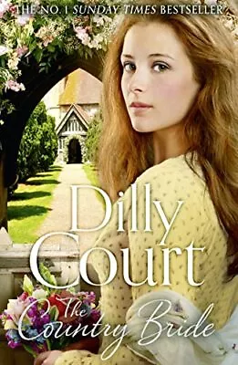 The Country Bride: The No.1 Sunday Times Bestseller A Heartw... By Court Dilly • £3.49