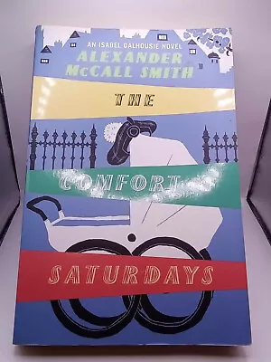 Alexander McCall Smith - The Comfort Saturdays | Free Tracked Shipping • $20