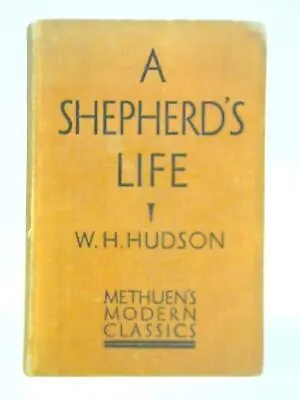 £10.09 • Buy A Shepherd's Life (W. H. Hudson - 1933) (ID:26130)