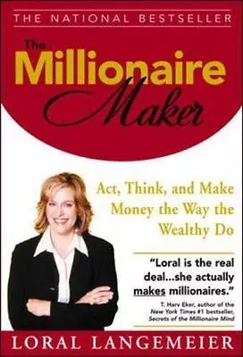 Millionaire Maker : Act Think And Make Money The Way The Wealth • $6.25