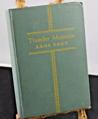 $90 • Buy Thunder Mountain By Zane Grey First Edition Harper 1935 B-K VG