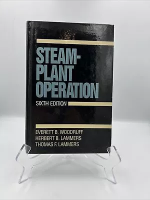 Steam-Plant Operation 6th Edition Hardcover Woodruff Lammers & Lammers • $25