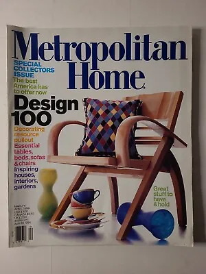 METROPOLITAN HOME Magazine  March/April 1994 (Design 100) Friends-Era Design • $11.99