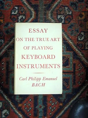 C P E BACH Essay On The True Art Of Playing Keyboard Instruments 1951 • £19.99