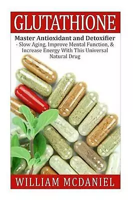 Glutathione: Master Antioxidant And Detoxifier - Slow Aging Improve Mental Func • $16.14