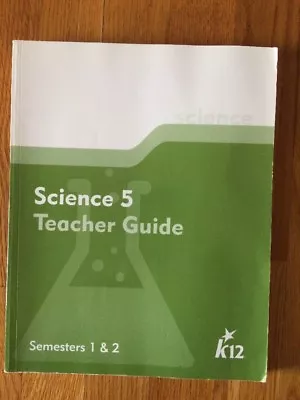 Science 5 Teacher Guide Semesters 1 & 2 K12 Homeschool Summer Study School Work • $6.43