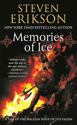 Memories Of Ice Book Three Of The Malazan Book Of The Fallen - Malazan By Steven • $16.52