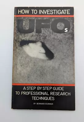 How To Investigate UFOs A Step By Step Guide By Bernard O'Conner 1979 Vintage PB • $11.99