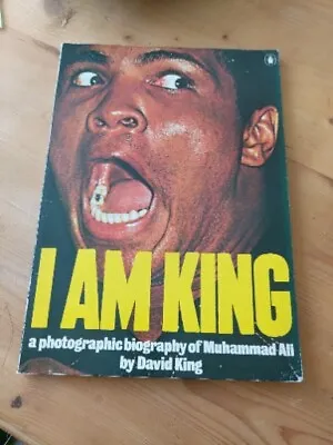 I Am King: A Photographic Biography Of Muhammad Ali By King David Paperback The • £6
