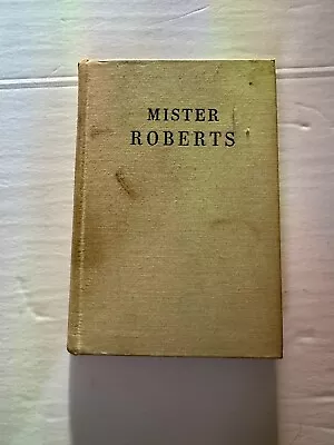 Mister Roberts Thomas Heggen 1946 Printing HB • £5.62