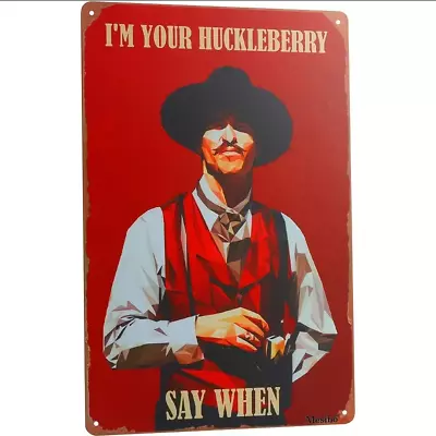 West Cowboy Movie Aluminum Sign Vintage Look 8x12in I'm Your Huckleberry • $13.88