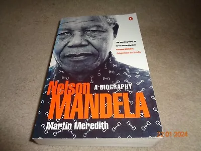 Nelson Mandela - A Biography - Martin Meredith - 1997 P/b Edition • £2.25