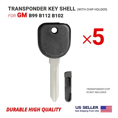 $12.95 • Buy  5x NEW Replacement Transponder Key Shell For GM B99 B112 B102 With Chip Holder