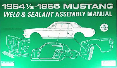 1964 1965 Mustang Sheet Metal Assembly Manual Weld And Sealant • $29