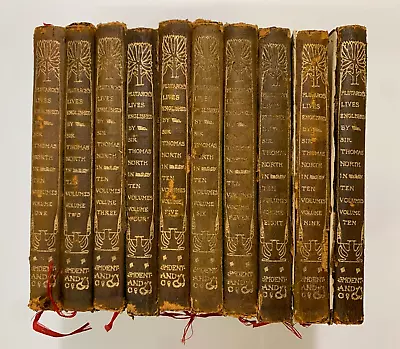 PLUTARCH'S LIVES Englished By Sir Thomas NORTH In 10 Volumes 1899 J.M. Dent • $165