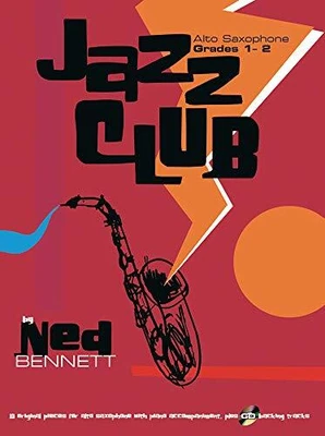 £99.99 • Buy Jazz Club Alto Saxophone Grades 1-2 (with Free Audio... By Ned Bennett Paperback