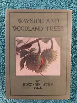 Wayside & Woodland Trees By Edward Step Warne  1942 HB With DJ Medium Size • £10