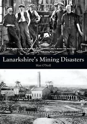 Lanarkshire's Mining Disasters • £7.66