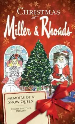 Christmas At Miller & Rhoads: Memoirs Of A Snow Queen • $23.43