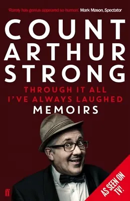  Through It All Ive Always Laughed By Count Arthur Strong 9780571303397 NEW Book • £10.34