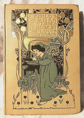 R L Stevenson Charles Robinson - A Child's Garden Of Verses - 1908 Bodley Head • £95