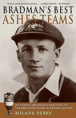 $15 • Buy Bradman's Best Ashes Teams By Roland Perry (Paperback, 2003)