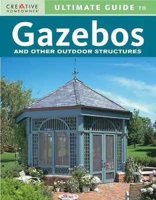 $27.41 • Buy Ultimate Guide To Gazebos & Other Outdoor Structures [English And English Editio