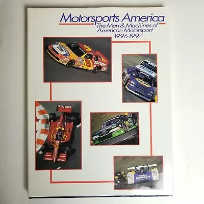 Motorsports America The Men And Machines 1996-1997  Hardcover Book • $10