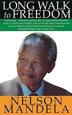 Long Walk To Freedom: The Autobiography Of Nelson... By Nelson Mandela Paperback • £3.49