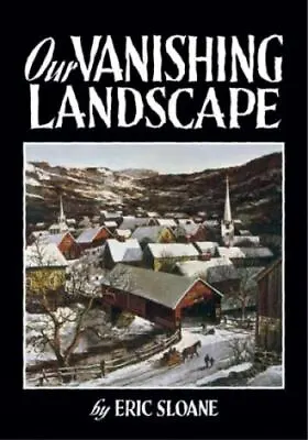 $6.65 • Buy Our Vanishing Landscape By Sloane, Eric