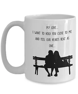 Valentines Day Gift For Her Him Mug My Love I Want To Hold You Close To Me • £16.73
