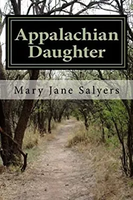 Appalachian Daughter Paperback Mary Salyers • $7.65