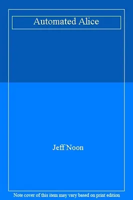 £3.24 • Buy Automated Alice By Jeff Noon. 9780385408080