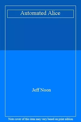 £2.64 • Buy Automated Alice By Jeff Noon. 9780385408080