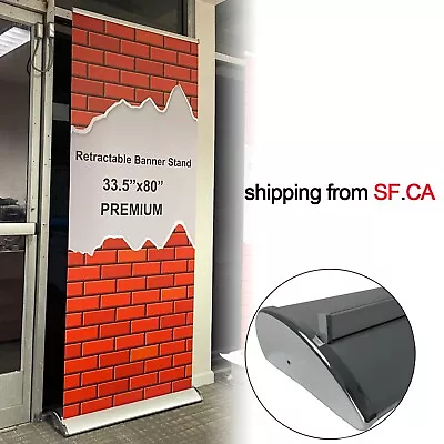 33 ½ X80 (WxH) Premium Retractable Banner Stand，with Wide Base • $89