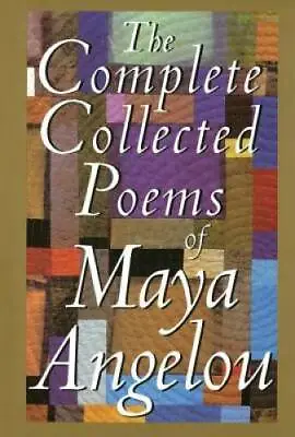 The Complete Collected Poems Of Maya Angelou - Hardcover By Angelou Maya - GOOD • $6.12