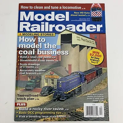 Model Railroader Magazine How To Model The Coal Business December 2012 • $5