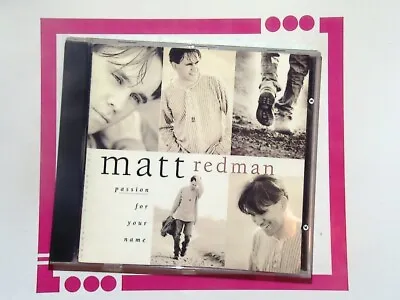 Matt Redman	Passion For Your Name CD VGC • £3.99