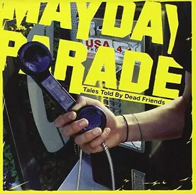 Tales Told By Dead Friends - Audio CD By MAYDAY PARADE - VERY GOOD • $6.26