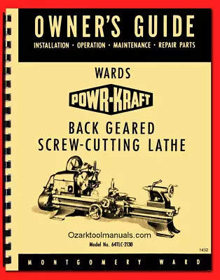 MONTGOMERY WARDS Powr-Kraft 64TLC-2130 Metal Lathe Instruction Parts Manual 1432 • $42.74