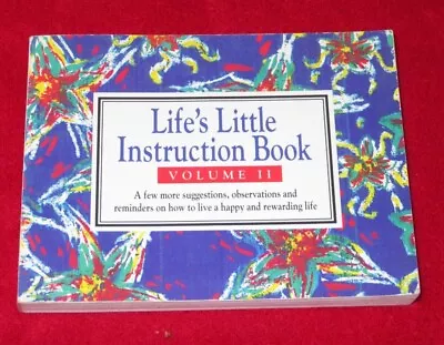 Life's Little Instruction Book Vol 2 By H. Jackson Brown Jr. Paperback 1993 • £3.99