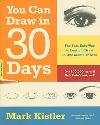 You Can Draw In 30 Days: The Fun Easy Way To Learn To Draw In One Month Or ... • $5.49