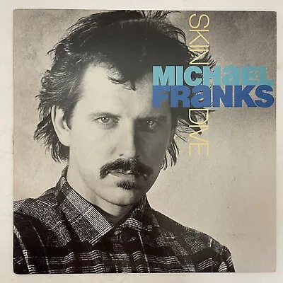 Michael Franks ‎– Skin Dive Vinyl LP 1985 Warner Bros. Records ‎– 9 25275-1 • $14.99