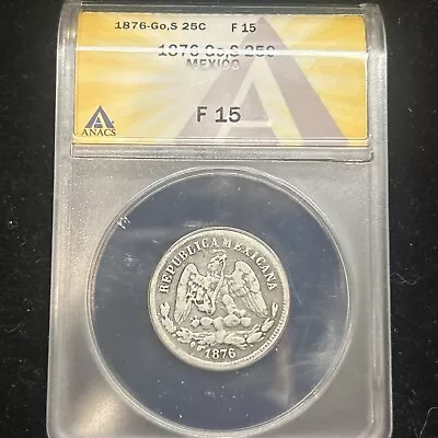 SASA 1876 Go S Mexico 25 Centavos Balanza Silver Anacs F15 • $60