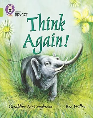 Think Again: Band 11/Lime (Collins Big Cat) By Collins Big Cat Paperback Book • £3.66