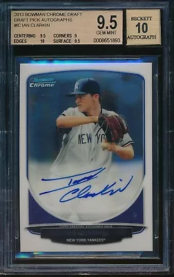 2013 Bowman Draft Ian Clarkin Chrome Auto BGS 9.5 Gem Mint Autograph • $19.99