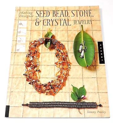 Seed Bead Stone & Crystal Jewelry By Tammy Powly 2006 Crafting Jewelry • $4.99