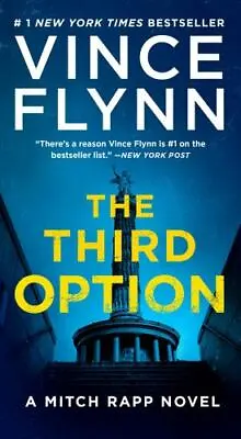The Third Option (4) (A Mitch Rapp Novel) By Flynn Vince • $4.62